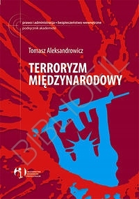 Terroryzm międzynarodowy. Tomasz Aleksandrowicz