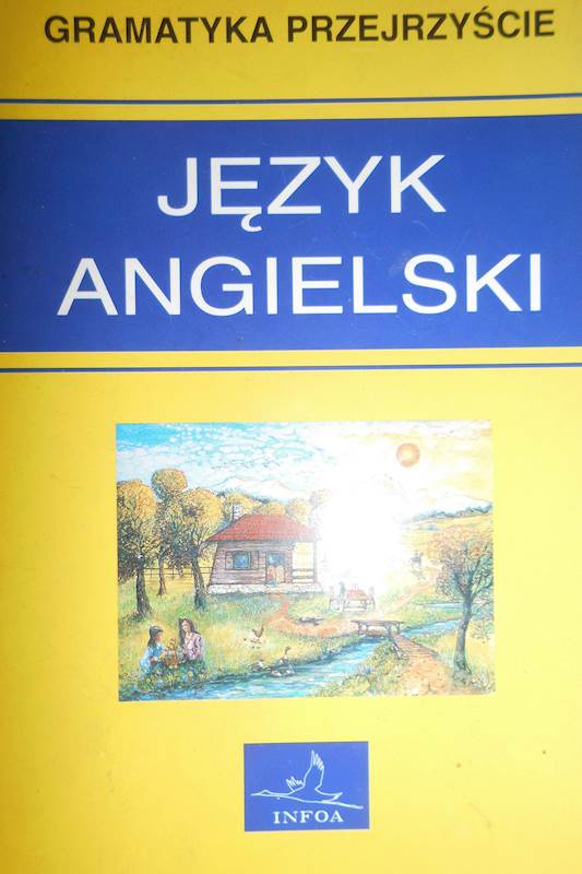 Język angielski Gramatyka przejrzyście - INFOA