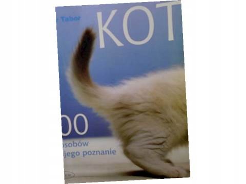 Kot 100 sposobów na jego poznanie - Roger Tabor