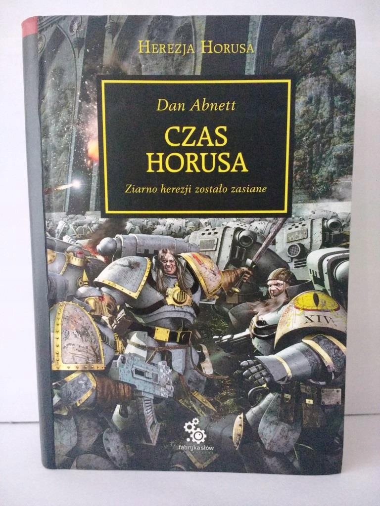 Dan Abnett - CZAS HORUSA - Herezja Horusa tom 1