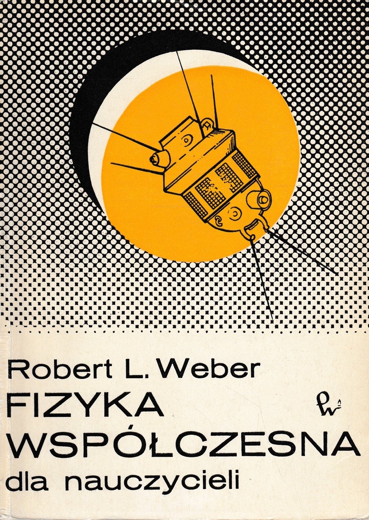 FIZYKA WSPÓŁCZESNA dla NAUCZYCIELI - Weber