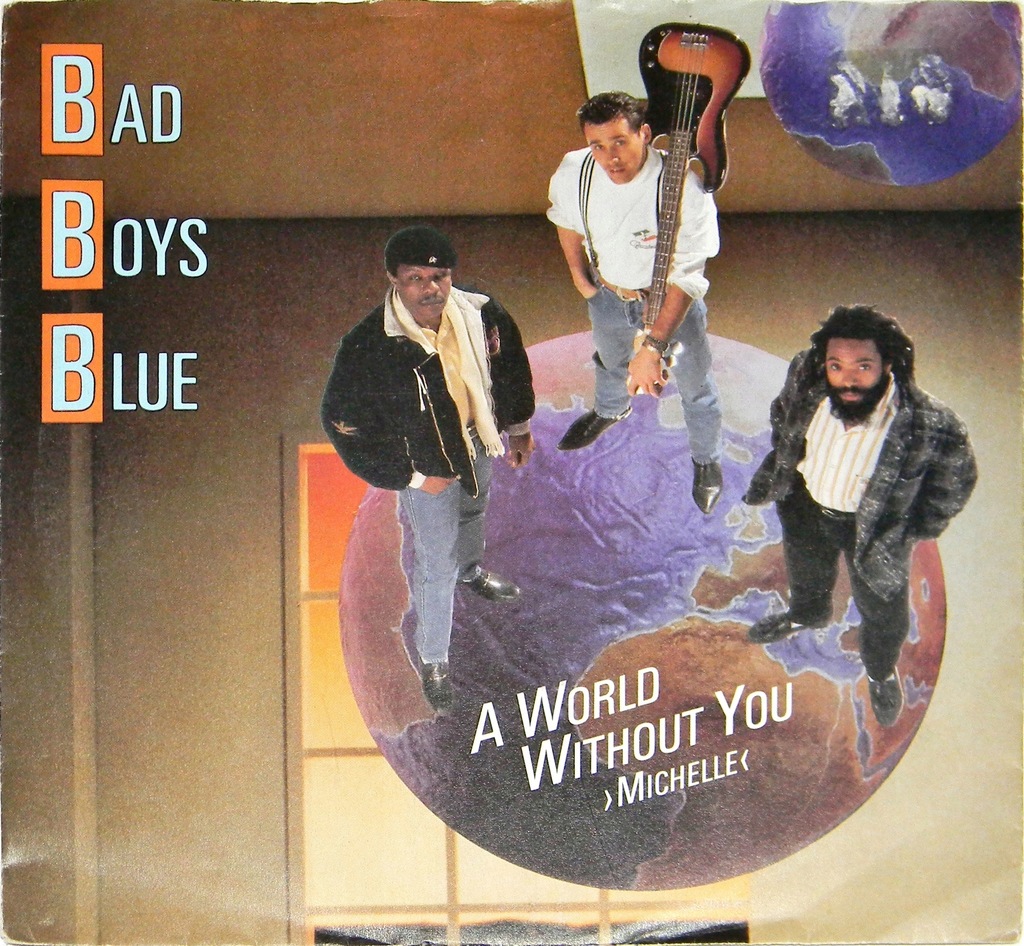 Bad Boys Blue - A World Without You Michelle 7''