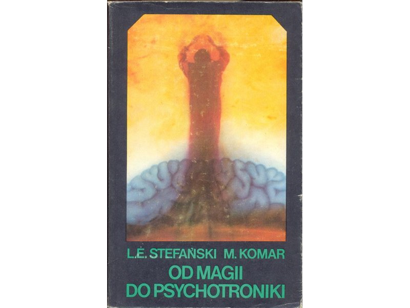 Od magii do psychotroniki Michał Komar