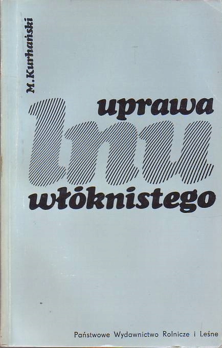 Uprawa lnu włóknistego - Mirosław Kurhański