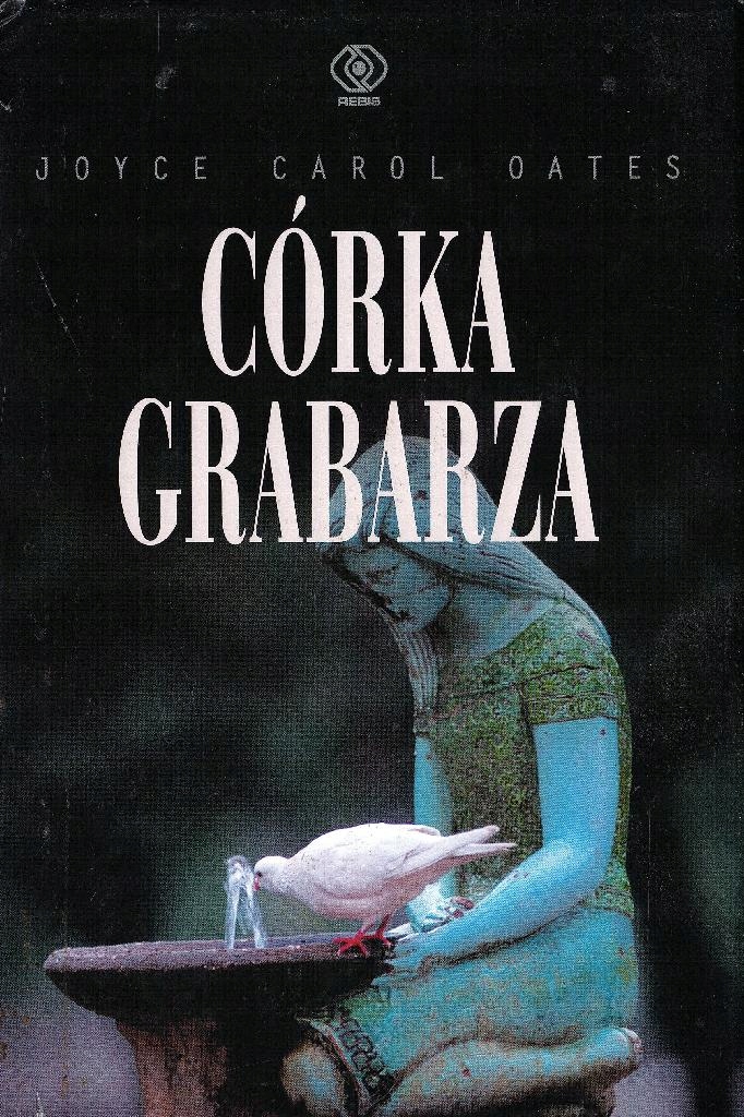 Córka grabarza - Oates Joyce Carol