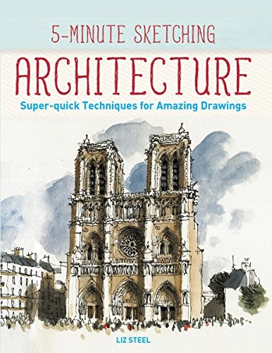 5-Minute Sketching -- Architecture Super-Quick Tec