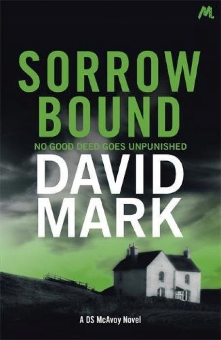 David Mark Sorrow Bound The 3rd DS McAvoy Novel