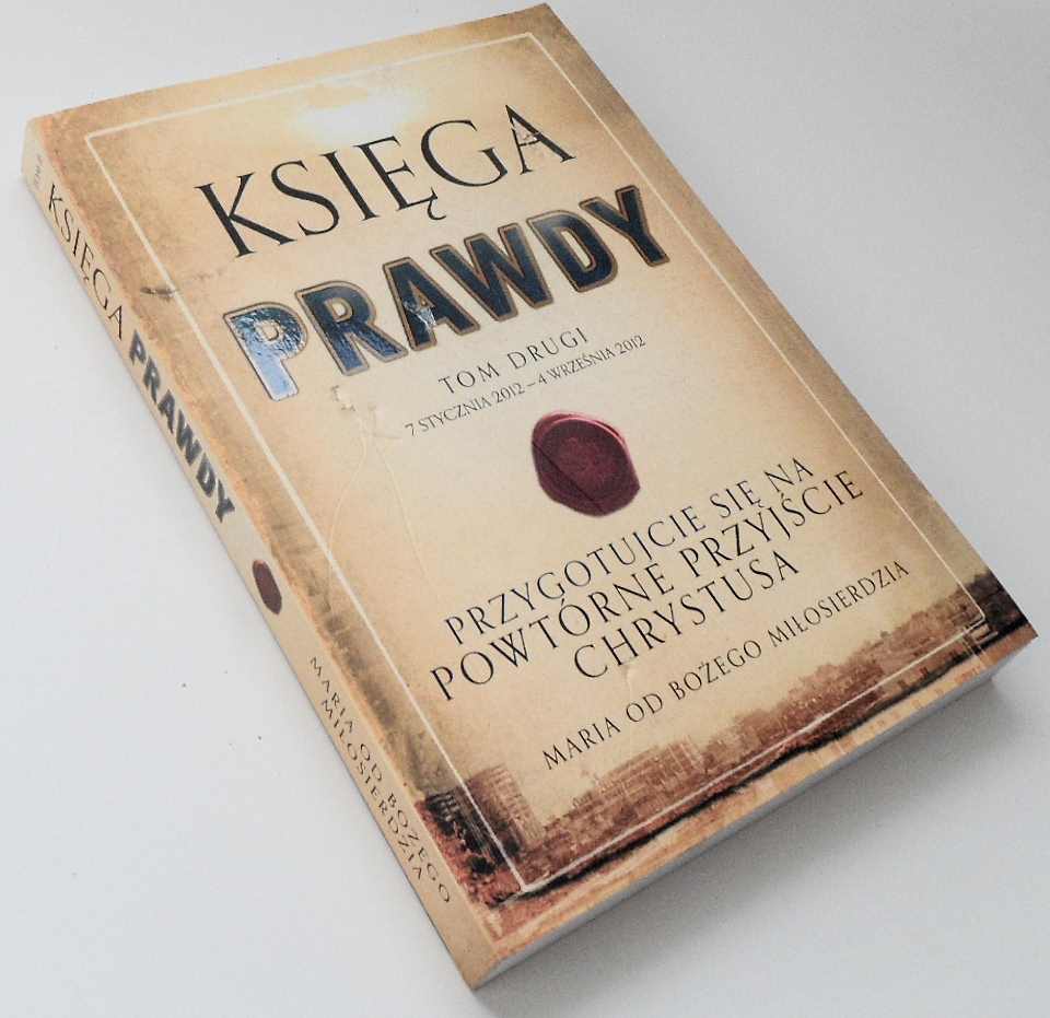 KSIĘGA PRAWDY Maria od Bożego Miłosierdzia ORĘDZIA