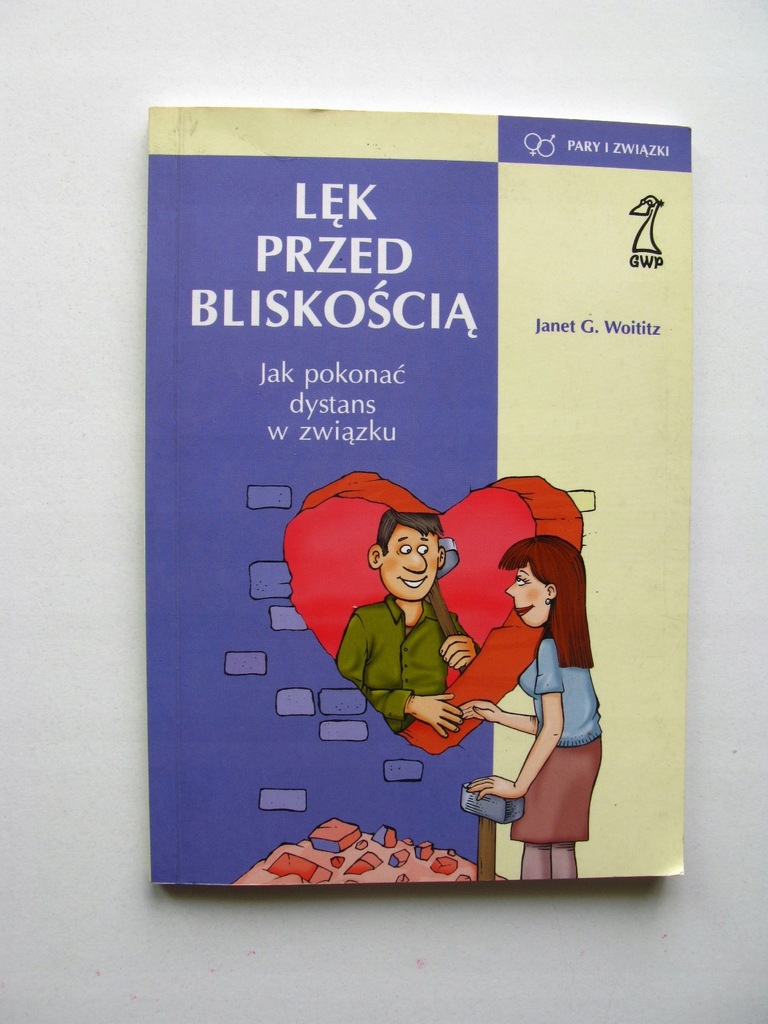 Lęk przed bliskością- Janet Geringer Woititz 2003