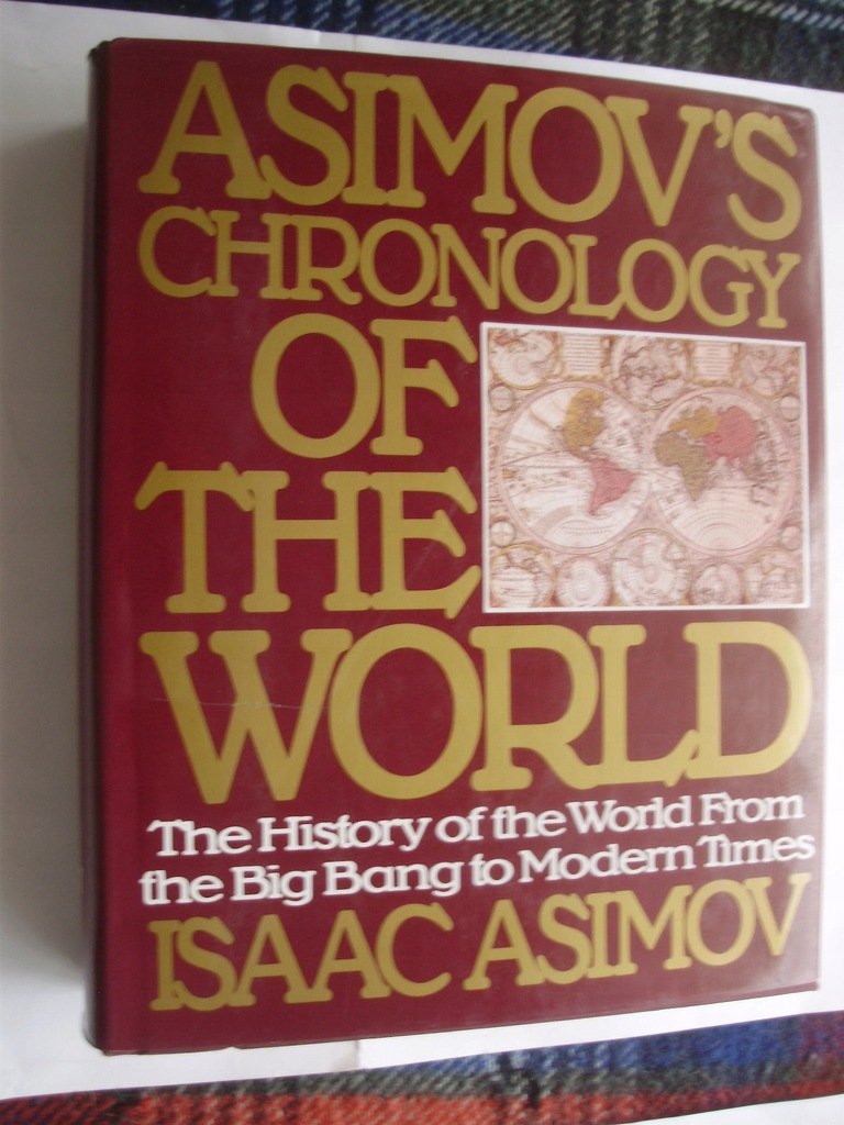 Isaac Asimov Asimov's chronology of the world