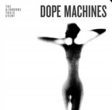 The Airborne Toxic Event - Dope Machines Vinyl / 1