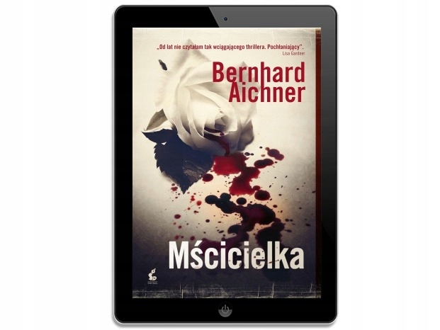 Mścicielka. Bernhard Aichner