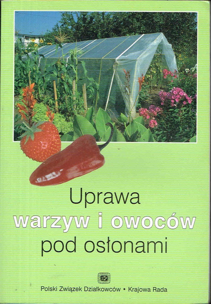 == GRUDZIEŃ Uprawa warzyw i owoców pod osłonami ==