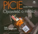 Picie. Opowieść o miłości. Audiobook