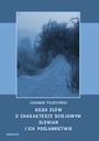 Несколько слов об историческом характере славян и их