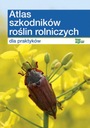 Атлас вредителей сельскохозяйственных растений для практиков