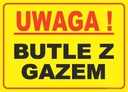 TABLICZKA UWAGA - BUTLE Z GAZEM 35X25 - PRODUCENT