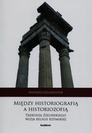 Między historiografią a historiozofią Tadeusza Zielińskiego wizja religii r