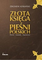 Złota księga pieśni polskich Adrjański FOLIA