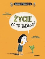 Życie co to takiego? Oscar Brenifier