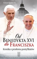 Od Benedykta XVI do Franciszka. Kronika z przełomów pontyfikatów