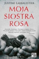 Moja siostra Rosa Justine Larbalestier