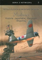 Midway. Historia Japońskiej Marynarki Wojennej Masatake Okumiya