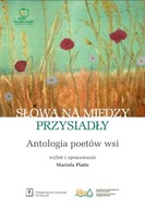 Słowa na miedzy przysiadły Mariola Platte