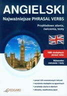 Angielski. Najważniejsze Phrasal Verbs. Przykładowe zdania, ćwiczenia, test
