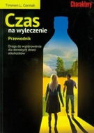 Czas na wyleczenie Przewodnik Cermak Timmen L., Jacques Rutzky