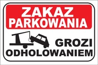 ZÁKAZ PARKOVANIA HROZÍ ODTIAHNUTIE 3mm 60x40 PVC