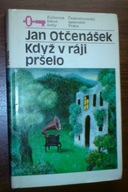 KDYŻ V RAJI PRSELO Otcenasek jęz. czeski