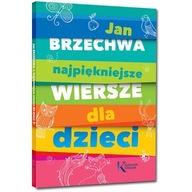 Jan Brzechwa - Najpiękniejsze wiersze dla dzieci;