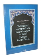 Książka TOŻSAMOŚĆ EUROPEJSKICH MUZUŁMANÓW W MYŚLI Tariqa Ramadana