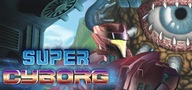 SUPER KYBORG STEAM KEY KĽÚČ KÓD