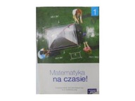 Matematyka na czasie podręcznik 1 - K. Wej i in