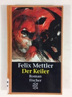 Der Keiler: Roman Fischer - Felix Mettler