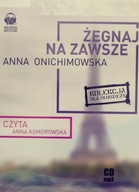 Żegnaj na zawsze Onichimowska (audiobook/folia)