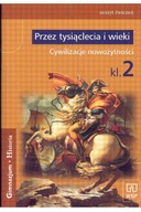 Przez tysiąclecia i wieki. kl.2 Gimnazjum %