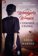 Wendyjska winnica. Tom 1. Cierpkie grona