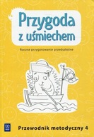 Przygoda z uśmiechem Roczne przygotowanie Przewodnik część 4 WSIP