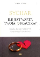 Sychar Ile jest warta Twoja obrączka? Anna Jedna