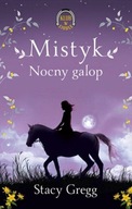 Mistyk Nocna wyprawa Klub w siodle 1 Stacy Gregg
