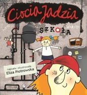 Ciocia Jadzia Szkoła Eliza Piotrowska