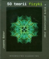 50 teorii fizyki które powinieneś znać Joanne Baker