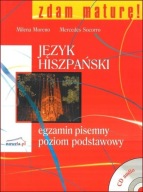 Zdam maturę Język hiszpański egzamin pisemny podstawa Książka z plytą CD