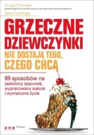 Grzeczne dziewczynki nie dostają tego, czego chcą Carol Frohlinger, Lois
