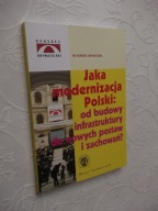 JAKA MODERNIZACJA POLSKI OD BUDOWY INFRASTRUKTURY