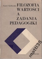 Filozofia wartości a zadania Pedagogiki Kotłowski