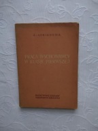 PRACA WYCHOWAWCY W KLASIE I /PEDAGOGIKA WYCHOWANIE